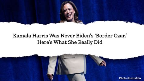 The media's sudden rejection of Kamala Harris' 'border czar' label ...