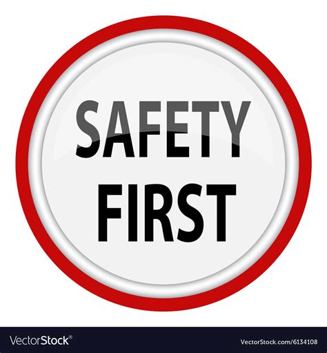 Safety first sign Royalty Free Vector Image - VectorStock