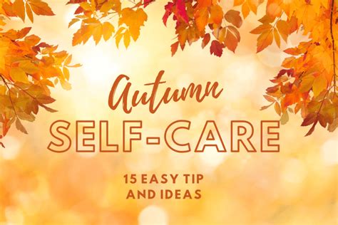 Autumn Self-Care: Check Out this Extraordinary Guide