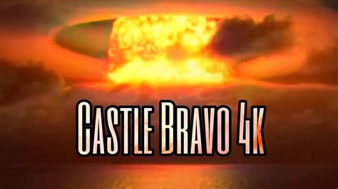 Largest Nuclear Explosion Test in US History (Castle Bravo) [4k Color ...