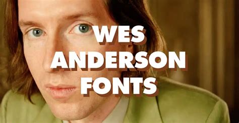 10 Top Wes Anderson Fonts for Evoking Vintage Charm