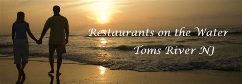 Best Restaurants on the water in Toms River NJ