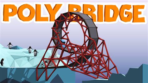 Poly Bridge Gameplay - Loops! - Let's Play Poly Bridge - YouTube