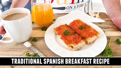 A Typical Breakfast In Spain | Traditional Spanish Breakfast Recipe ...