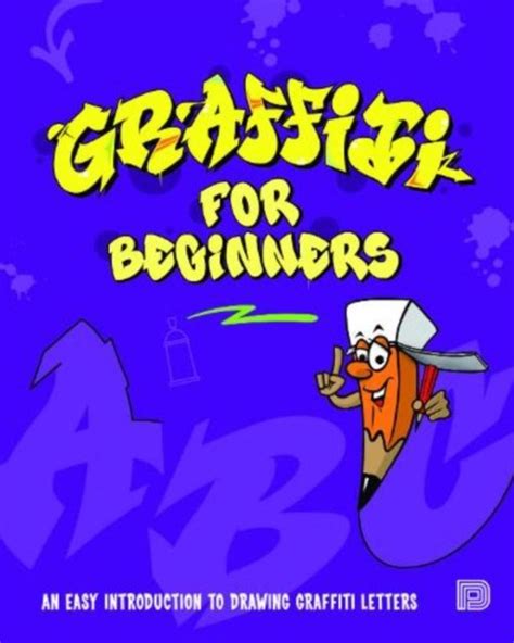 Graffiti For Beginners: An Easy Introduction to Drawing Graffiti Letters - Mega D.N.S. | Książka ...