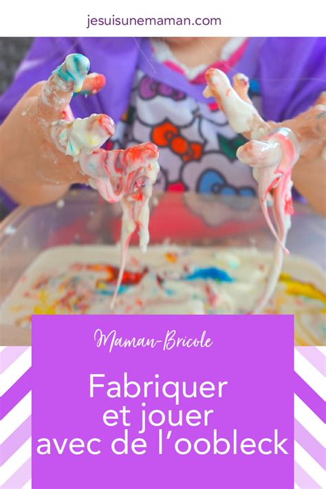 Fabriquer et jouer avec de l’oobleck — Je suis une maman | Activité sensorielle, Recette de glue ...