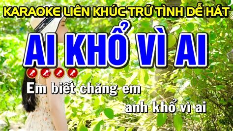 AI KHỔ VÌ AI Karaoke Nhạc Sống Tone Nam ( BEAT CHUẨN ) - Tình Trần Organ - YouTube