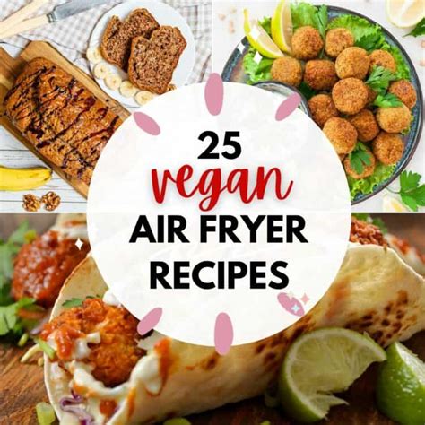 25 Vegan Air Fryer Recipes - Vegan Blueberry