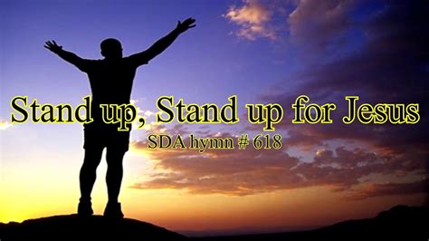 Stand up! Stand up for Jesus! SDA hymn # 618 - YouTube