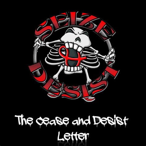 The Cease and Desist Letter | Seize and Desist