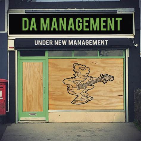 Under New Management | Da Management