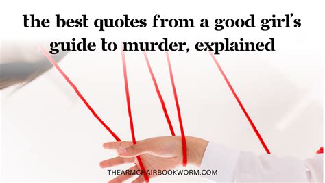 The Best Quotes From A Good Girl’s Guide to Murder, Explained and In ...