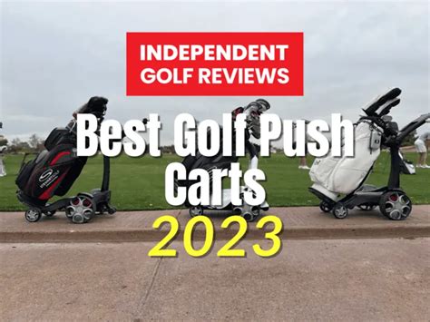 The Best Golf Push Carts In 2023 - Independent Golf Reviews