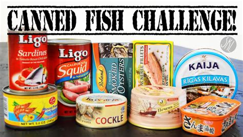 Canned Fish Challenge!! - YouTube