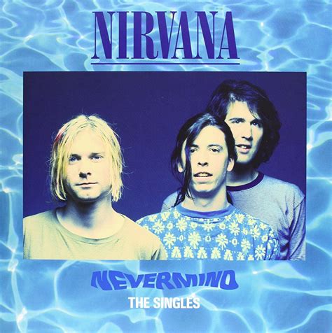 Nirvana - Nevermind: The Singles - | Nirvana nevermind, How to be ...