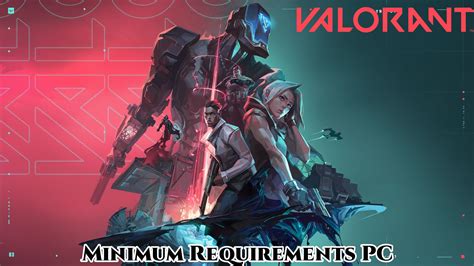 Valorant Minimum Requirements PC » T-Developers