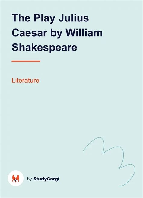 The Play "Julius Caesar" by William Shakespeare | Free Essay Example