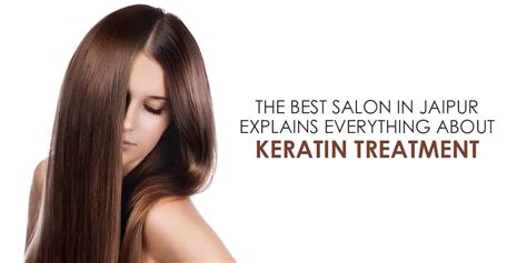 The Best Salon in Jaipur Explains Everything About Keratin Treatment - Best Salon in Jaipur ...