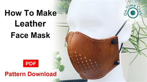 How to Make a leather face mask (EP4) PDF pattern download #ontimecraft ...