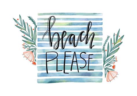 Beach Please Watercolor Quote With Leaves and Flowers Vector 164355 ...