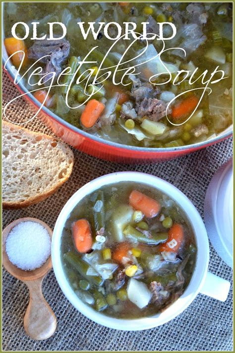 OLD WORLD VEGETABLE SOUP AND A KITCHEN GIVEAWAY | Recipe | Beef soup ...