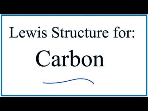 Lewis Dot Structure for Carbon (C) - YouTube