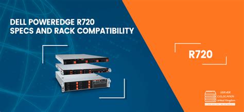 Dell PowerEdge R720: Specs and Rack Compatibility – servercolocationuk