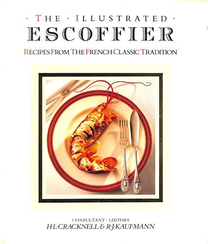 Illustrated Escoffier: Classic Recipes from "Le Guide Culinaire ...