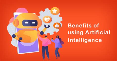 The benefits of using Artificial Intelligence (AI) and Machine Learning ...