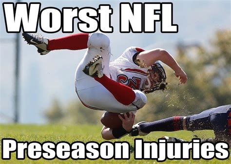 Worst NFL Preseason Injuries