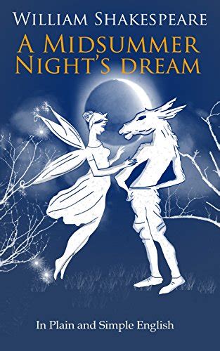 A Midsummer Night's Dream In Plain and Simple English (A Modern ...