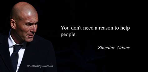 You don’t need a reason to help people – Zinedine Zidane Zinedine Zidane, Soccer Boys, Soccer ...