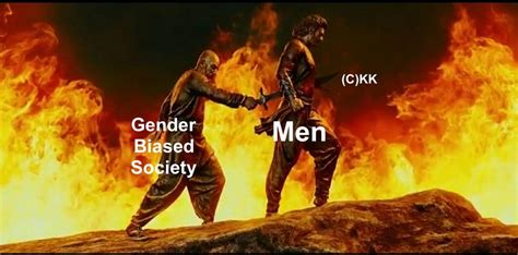 Men gender biased laws society bahubali edit meme kattappa : The_KK