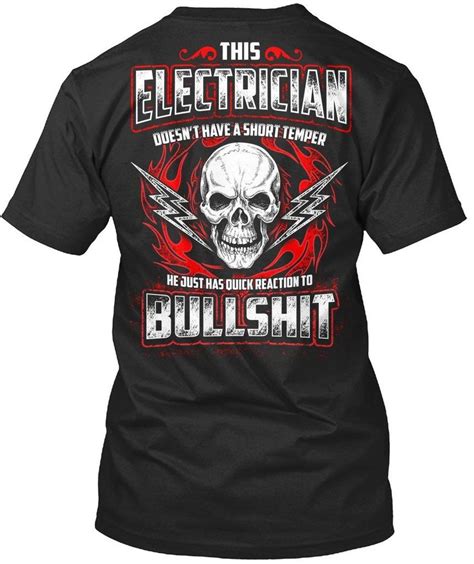 This Electrician Doesn't Have A Short Temper Electrician Funny T-Shirt ...