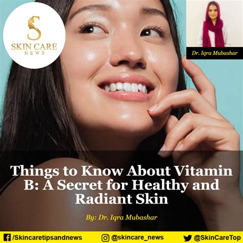 Things to Know About Vitamin B: A Secret for Healthy and Radiant Skin