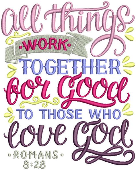 All Things Work Together For Good To Those Who Love God Romans 8-28 Bi ...