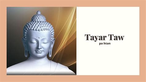 Tayar Taw Myanmar -နံနက်ခင်းပဌာန်းတရားတော် - YouTube