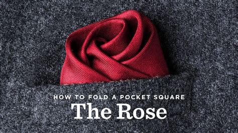 How To Fold A Pocket Square - The Rose Fold - YouTube