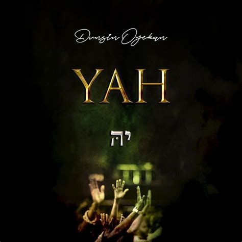 Dunsin Oyekan 'YAH' Mp3 Download + Video - Praisejamzblog.com