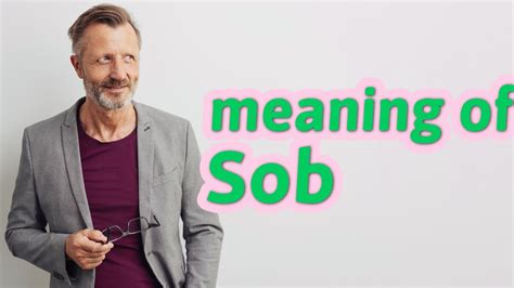 Sob | Meaning of sob 📖 📖 📖 - YouTube