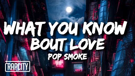 Pop Smoke - What You Know Bout Love (Lyrics) - YouTube