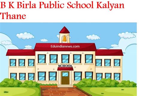 B K Birla Public School Kalyan Thane | Admission 2024-25, Fee, Review, FAQ's – Eduindianews.com