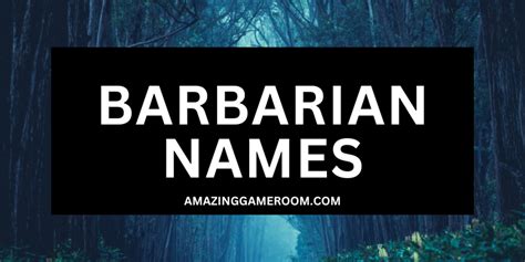 Best 250 Barbarian Names (With Meanings)