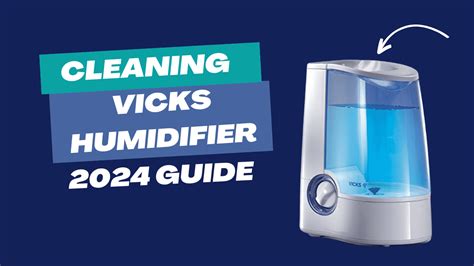 Cleaning Vicks Humidifier - 2024 Guide - Devices Mag