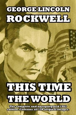 This Time the World by George Lincoln Rockwell - Alibris