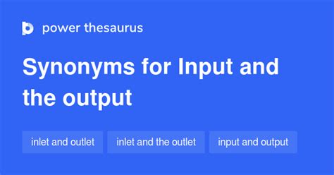 Input And The Output synonyms - 37 Words and Phrases for Input And The ...