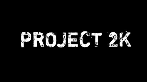 PROJECT 2K... - YouTube