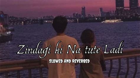 Zindagi ki na tute Ladi | Lata Mangeshkar | Lofi | slowed and reverb ...