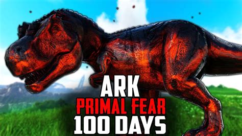 I spent 100 Days In ARKs Mod Primal Fear - YouTube