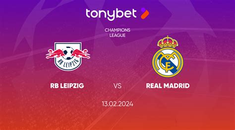 RB Leipzig vs Real Madrid, Prediction, Odds and Betting Tips 13/02/2024 ...